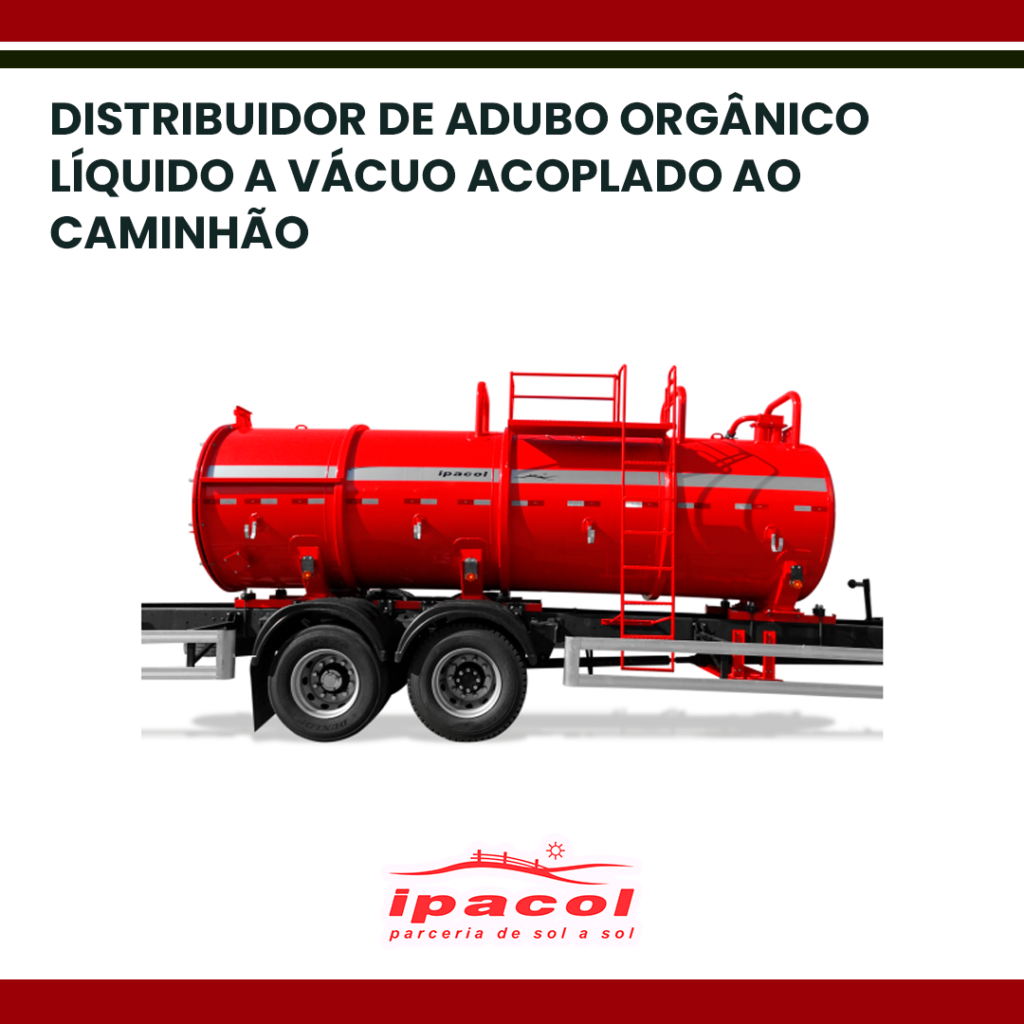 DISTRIBUIDOR DE ADUBO ORGÂNICO LÍQUIDO A VÁCUO ACOPLADO AO CAMINHÃO